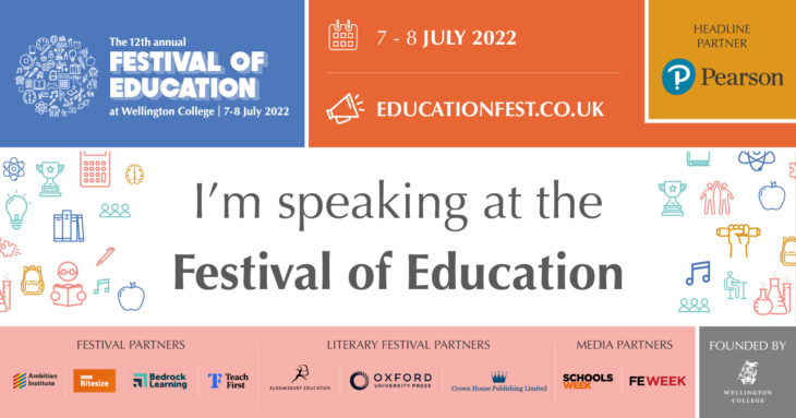 Festival of Education 7-8th July 2022